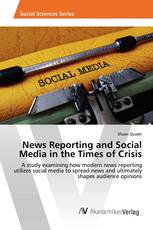 News Reporting and Social Media in the Times of Crisis