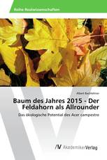 Baum des Jahres 2015 - Der Feldahorn als Allrounder