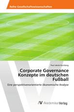 Corporate Governance Konzepte im deutschen Fußball