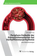 Periphere Embolie der Extremitätenarterien bei Vorhofflimmerarrhythmie