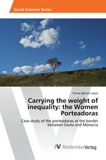 Carrying the weight of inequality: the Women Porteadoras