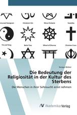 Die Bedeutung der Religiosität in der Kultur des Sterbens