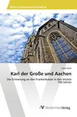 Karl der Große und Aachen