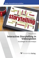 Interactive Storytelling in Videospielen