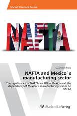 NAFTA and Mexico´s manufacturing sector