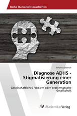 Diagnose ADHS - Stigmatisierung einer Generation