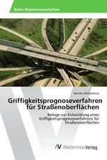 Griffigkeitsprognoseverfahren für Straßenoberflächen