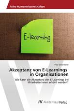 Akzeptanz von E-Learnings in Organisationen