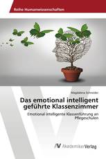 Das emotional intelligent geführte Klassenzimmer