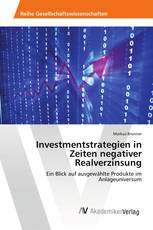 Investmentstrategien in Zeiten negativer Realverzinsung