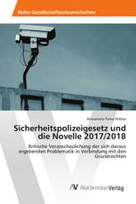 Sicherheitspolizeigesetz und die Novelle 2017/2018