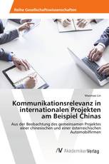 Kommunikationsrelevanz in internationalen Projekten am Beispiel Chinas