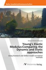 Young’s Elastic Modulus:Comparing the Dynamic and Static approaches