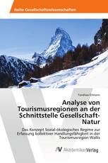 Analyse von Tourismusregionen an der Schnittstelle Gesellschaft-Natur