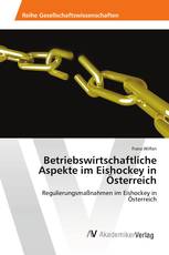 Betriebswirtschaftliche Aspekte im Eishockey in Österreich