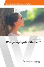 Wie gelingt gutes Sterben?