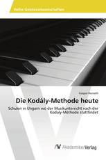 Die Kodály-Methode heute