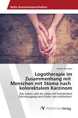 Logotherapie im Zusammenhang mit Menschen mit Stoma nach kolorektalem Karzinom