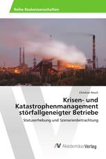 Krisen- und Katastrophenmanagement störfallgeneigter Betriebe