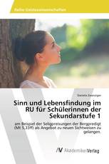 Sinn und Lebensfindung im RU für Schülerinnen der Sekundarstufe 1