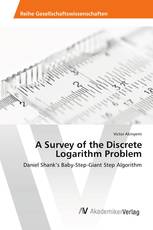 A Survey of the Discrete Logarithm Problem