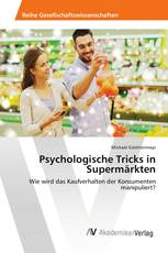 Psychologische Tricks in Supermärkten