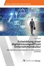 Entwicklung einer digitalisierungsaffinen Unternehmenskultur