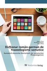 Dicționar român-german de frazeologisme somatice