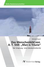 Das Menschenbild von A. T. Still: „Man is Triune“