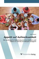 Appetit auf Aufmerksamkeit