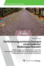 Verformungsuntersuchungen verschiedener Radwegaufbauten