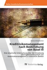 Kreditrisikomanagement nach Bestimmung von Basel III