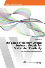 The Logic of Battery Swarm Business Models for Distributed Flexibility