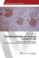 Flüchtlingskinder im System Schule in OÖ