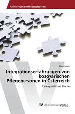 Integrationserfahrungen von kosovarischen Pflegepersonen in Österreich