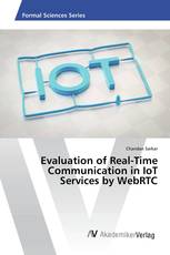 Evaluation of Real-Time Communication in IoT Services by WebRTC