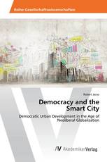 Democracy and the Smart City