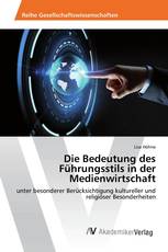 Die Bedeutung des Führungsstils in der Medienwirtschaft