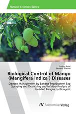 Biological Control of Mango (Mangifera indica ) Diseases