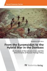 From the Euromaidan to the Hybrid War in the Donbass