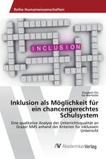 Inklusion als Möglichkeit für ein chancengerechtes Schulsystem