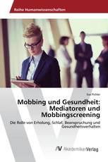 Mobbing und Gesundheit: Mediatoren und Mobbingscreening
