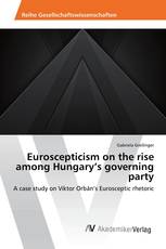 Euroscepticism on the rise among Hungary’s governing party