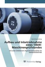 Aufbau und Inbetriebnahme eines 14kW-Maschinenprüfstandes