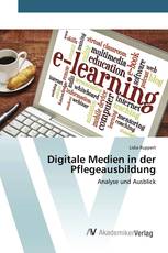 Digitale Medien in der Pflegeausbildung