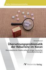 Übersetzungsproblematik der Rekurrenz im Koran