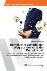 Demokratie-Lotterie, der Weg aus der Krise der Demokratie?