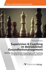 Supervision & Coaching im Betrieblichen Gesundheitsmanagement