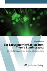 Ein Experimentierkasten zum Thema Lumineszenz