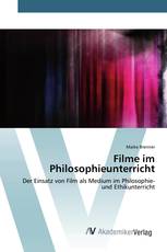 Filme im Philosophieunterricht